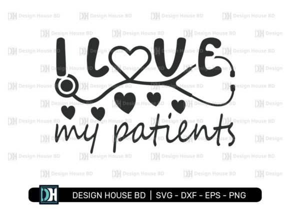 I Love My Patients, Nurse SVG