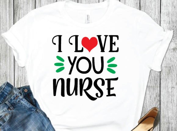 I Love You Nurse Svg Design Graphics