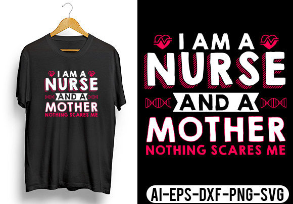 I'm a Nurse and a Mother T-Shirt Design