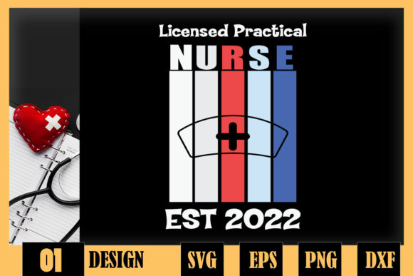 Licensed Practical Nurse Est 2022 LPN Graphics and Crafts
