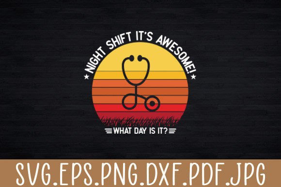 Night Shift It's Awesome – Graphics & Crafts