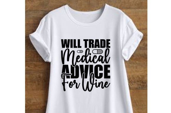 Nurse SVG Design, Will Trade Medical Advice