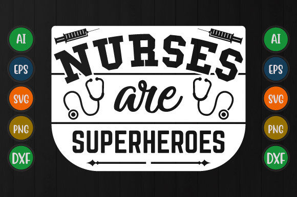 Nurses Are Superheroes, Love Nurse Svg Graphics