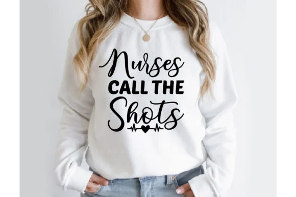 Nurses Call the Shots T-shirt Design