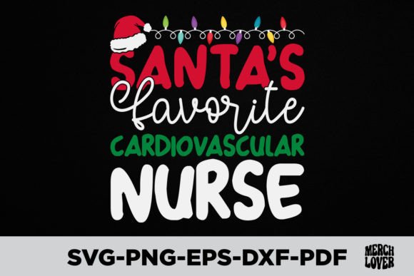 Santas Favorite Cardiovascular Nurse SVG Graphics