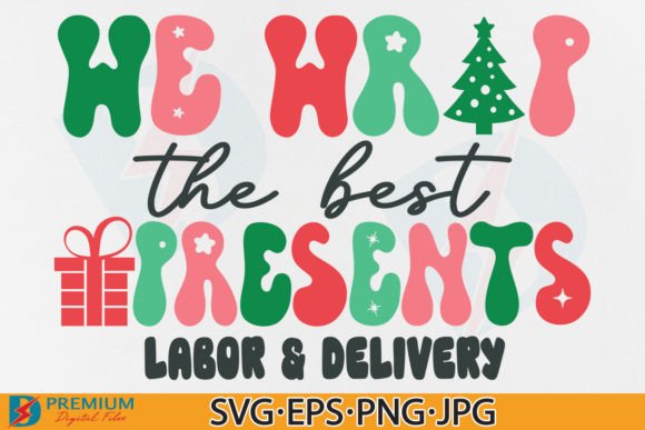 We Wrap the Best Presents, L D Nurse SVG Graphics
