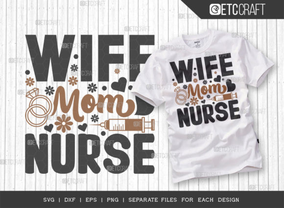 Wife Mom Nurse SVG Cut File for Graphics and T-Shirt Designs