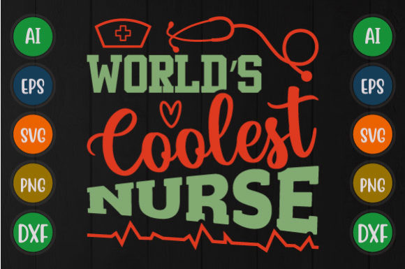 World’s Coolest Nurse Svg Graphics